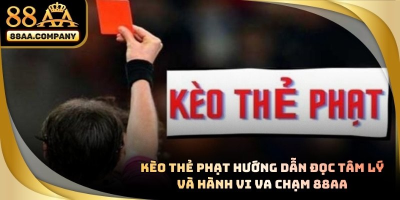 KÈO THẺ PHẠT