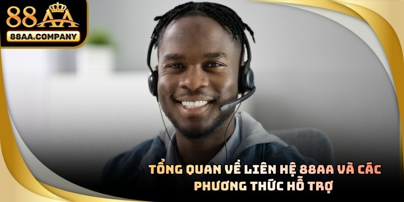 Các kênh hỗ trợ trực tuyến giúp người chơi liên hệ 88AA nhanh chóng và tiện lợi